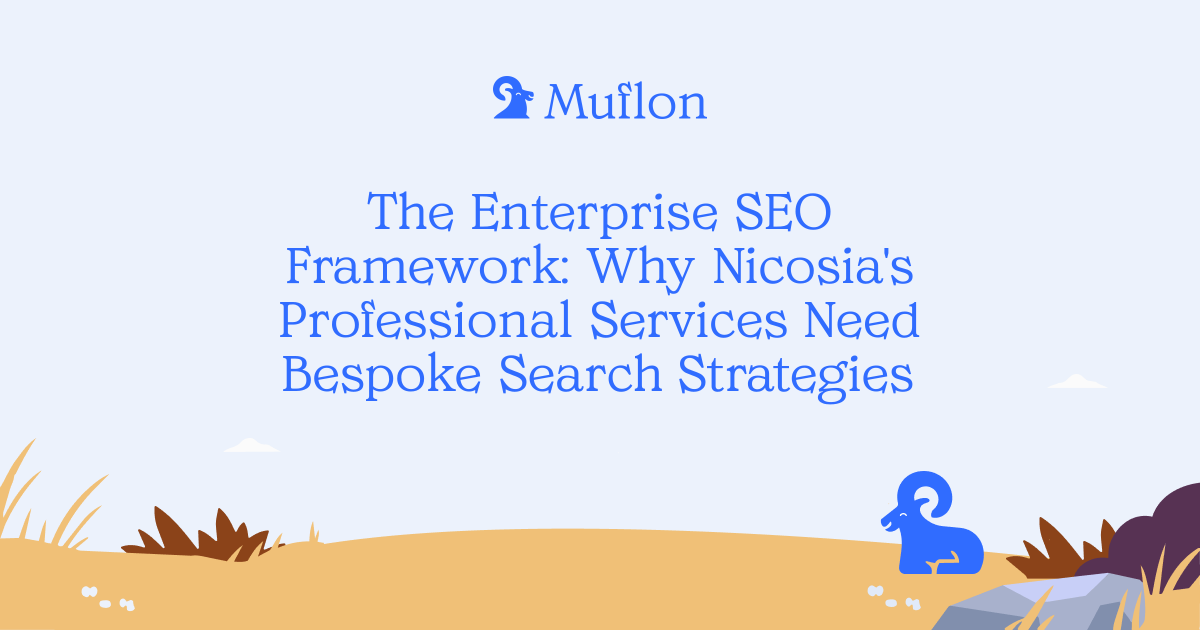 The Enterprise SEO Framework: Why Nicosia's Professional Services Need Bespoke Search Strategies