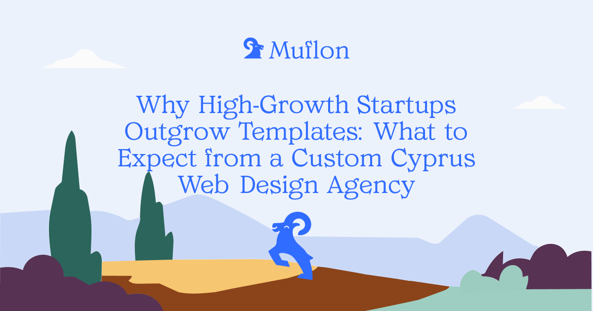 Why High-Growth Startups Outgrow Templates: What to Expect from a Custom Cyprus Web Design Agency