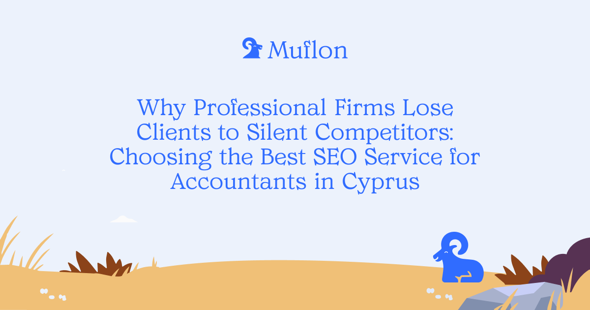 Why Professional Firms Lose Clients to Silent Competitors: Choosing the Best SEO Service for Accountants in Cyprus